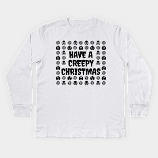 Have A Creepy Christmas Kids Long Sleeve T-Shirt